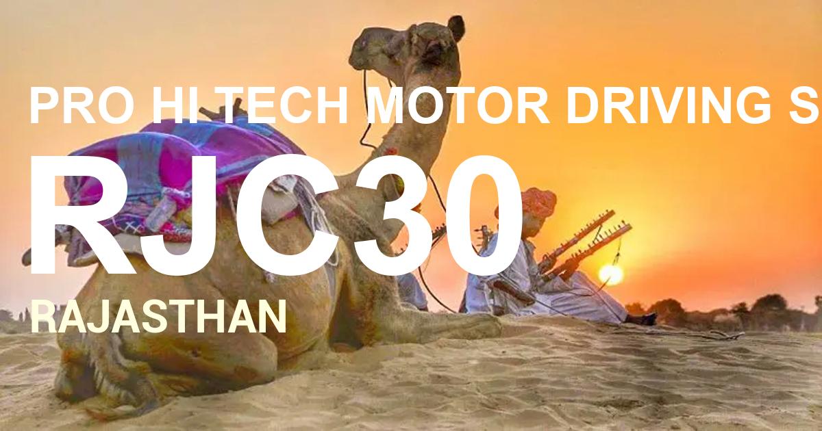 RJC30 || PRO HI TECH MOTOR DRIVING SCHOOL
